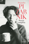 ALEJANDRA PIZARNIK. POESIA COMPLETA