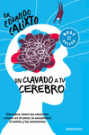 UN CLAVADO A TU CEREBRO / TAKE A DIVE INTO YOUR BRAIN