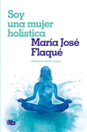 SOY UNA MUJER HOLISTICA