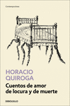 CUENTOS DE AMOR DE LOCURA Y DE MUERTE