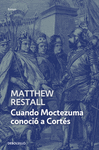 CUANDO MOCTEZUMA CONOCI� A CORT�S