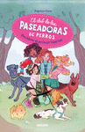 EL CLUB DE LAS PASEADORAS DE PERROS 1. AMISTAD AL PRIMER LADRIDO