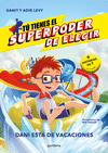 SUPER PODER DE ELEGIR 2. DANI EST� DE VACACIONES