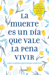 LA MUERTE ES UN D�A QUE VALE LA PENA VIVIR