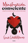 MENSTRUACION CONSCIENTE. DESPIERTA TU ENERGIA FEMENINA Y ACTIVA TU AMOR PROPIO.