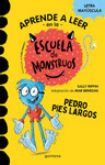 APRENDE A LEER EN LA ESCUELA DE MONSTRUOS. PEDRO PIES LARGOS