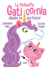 NADIE ES PERFECTO! (LA PEQUEA GATICORNIA)