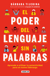 PODER DEL LENGUAJE SIN PALABRAS, EL