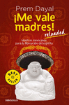 �ME VALE MADRES! RELOADED