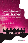CONSTELACIONES FAMILIARES PARA EL EXITO EN EL TRABAJO