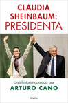 CLAUDIA SHEINBAUM: PRESIDENTA