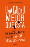 UNA CIUDAD MEJOR QUE ESTA