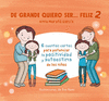 DE GRANDE QUIERO SER...FELIZ 2 (MIS PRIMEROS HABITOS POSITIVOS. LIBRO DE CARTON 2)
