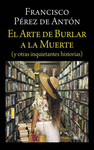 ARTE DE BURLAR A LA MUERTE, EL