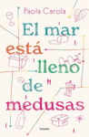 MAR ESTA LLENO DE MEDUSAS, EL