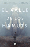 VALLE DE LOS MAMUTS, EL