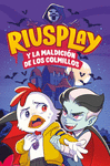 RIUSPLAY Y LA MALDICIN DE LOS COLMILLOS