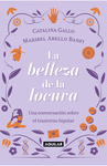BELLEZA DE LA LOCURA. LA