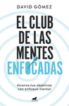 CLUB DE LAS MENTES ENFOCADAS, EL