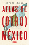 ATLAS DE (OTRO) MEXICO