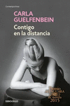 CONTIGO EN LA DISTANCIA (PREMIO ALFAGUARA DE NOVELA 2015)