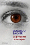 LA PREGUNTA DE SUS OJOS