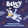 BLUEY. UN CUENTO - BUENAS NOCHES, MURCIELAGO DE LA FRUTA