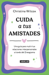 CUIDA TUS AMISTADES. UNA GUIA PARA NUTRI