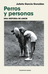 PERROS Y PERSONAS. UNA HISTORIA DE AMOR