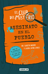 CLUB DEL MISTERIO:  ASESINATO EN EL PUEBLO