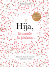 HIJA, TE CUENTO TU HISTORIA