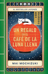 UN REGALO EN EL CAFE DE LA LUNA LLENA