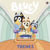 BLUEY 16: TRENES