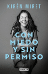 CON MIEDO Y SIN PERMISO