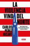 VIOLENCIA VINO DEL NORTE, LA