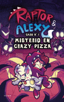 RAPTOR & ALEXY Y EL MISTERIO DE CRAZZY P