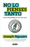 NO LO PIENSES TANTO. GUIA PARA TOMAR DEC