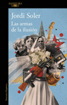 ARMAS DE LA ILUSION, LAS