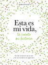 ESTA ES MI VIDA, TE CUENTO MI HISTORIA (�ME CUENTAS TU HISTORIA? )