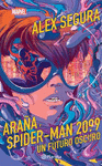 ARA�A Y SPIDER-MAN 2099. UN FUTURO OSCURO