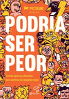 PODRIA SER PEOR
