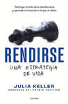 RENDIRSE: UNA ESTRATEGIA DE VI