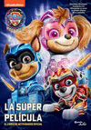 PAW PATROL. LA SUPER PELICULA. LIBRO DE ACTIVIDADE