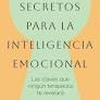 SECRETOS PARA LA INTELIGENCIA EMOCIONAL