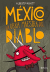MEXICO, LA OBRA MAESTRA DEL DIABLO