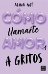 COMO LLAMARTE AMOR 1. A GRITOS