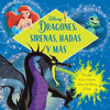 DISNEY. DRAGONES, SIRENAS, HADAS Y MAS