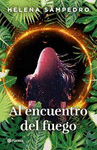 AL ENCUENTRO DEL FUEGO (SPANISH EDITION)