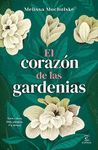 EL CORAZON DE LAS GARDENIAS