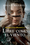 LAS GUERRERAS MAXWELL, 9. LIBRE COMO EL VIENTO